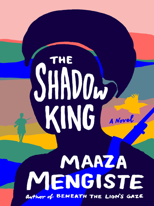 Cover of The Shadow King by Maaza Mengiste